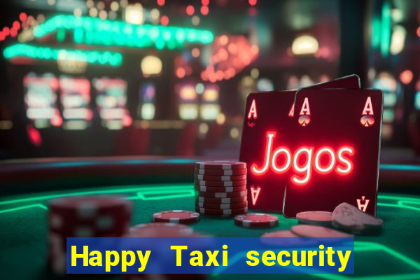 Happy Taxi security password road 96 happy